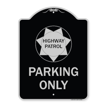 Signmission Highway Patrol Parking W/ Graphic Heavy-Gauge Aluminum Architectural Sign, 24" x 18", BS-1824-23906 A-DES-BS-1824-23906